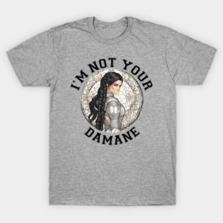 Im not your damane - the wheel of time T-Shirt